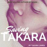 Saving Takara, Takara James
