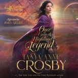 Once Upon a Highland Legend, Tanya Anne Crosby