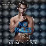 No Rules, Nora Phoenix