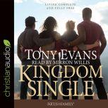 Kingdom Single Complete and Fully Free, Tony Evans