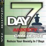 7-Day Anxiety Challenge, Challenge Self
