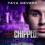 Chipped: Jovan, Taya DeVere