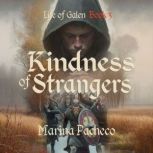 Kindness of Strangers A novel about miracles, friendship and acceptance during a time of war, Marina Pacheco
