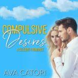 Compulsive Desires A Celebrity Romance, Ava Catori