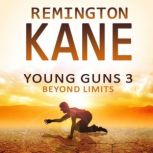 Young Guns 3 Beyond Limits, Remington Kane