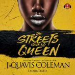 The Streets Have No Queen, JaQuavis Coleman