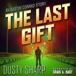 The Last Gift An Austin Conrad Story, Dusty Sharp