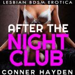 After The Nightclub Lesbian BDSM Erotica, Conner Hayden