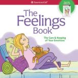 The Feelings Book The Care & Keeping of Your Emotions