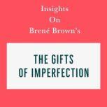 Insights on Brene Brown's The Gifts of Imperfection, Swift Reads