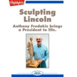 Sculpting Lincoln, Vicky L. Lorencen