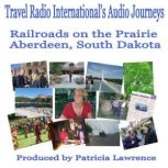 Railroads on the Prairie Aberdeen South Dakota, Patricia L. Lawrence