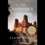 Claire Messud's The Emperor's Children, Claire Messud