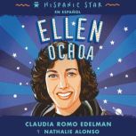 Hispanic Star en espanol: Ellen Ochoa, Claudia Romo Edelman
