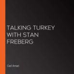 Talking Turkey with Stan Freberg, Carl Amari