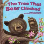 The Tree That Bear Climbed, Marianne Berkes