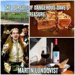The pursuit of Dangerous Dave's Treasure., Martin Lundqvist