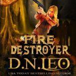 Fire Destroyer Soul of Ashes - Book 2, D. N. Leo