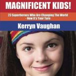 Magnificent Kids!, Kerryn Vaughan