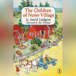 The Children of Noisy Village, Astrid Lindgren