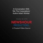 A Conversation With We The Corporations' Author Adam Winkler, PBS NewsHour