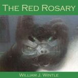 The Red Rosary, William J. Wintle