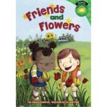 Friends and Flowers, Jessica Gunderson