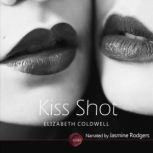 Kiss Shot An Erotic Short Story, Elizabeth Coldwell