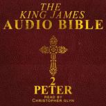 2 Peter (General Epistle) The King James Audio Bible, Christopher Glyn