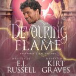 Devouring Flame, E.J. Russell