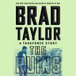 The Ruins A Taskforce Story, Brad Taylor