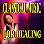 Classical Music for Healing
