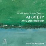 Anxiety A Very Short Introduction, Daniel Freeman