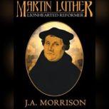 Martin Luther, J. A. Morrison