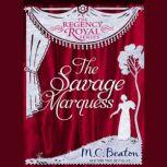 The Savage Marquess, M. C. Beaton