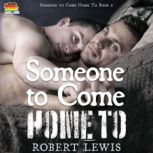 Someone to Come Home To, Robert Lewis