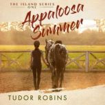 Appaloosa Summer, Tudor Robins