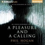 Pleasure and a Calling, A, Phil Hogan