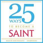 25 Ways to Become a Saint, Fr. Ignatius of the Side of Jesus, Passionist