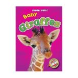 Baby Giraffes Blastoff! Readers: Level 1, Megan Borgert-Spaniol
