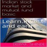 Indian stock market and mutual fund basic. Learn. Invest and earn