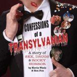 Confessions of a Transylvanian, Kevin Theis and Ron Fox