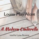 A Modern Cinderella, Louisa May Alcott
