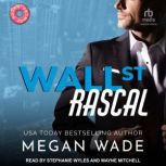 Wall St. Rascal, Megan Wade