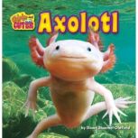 Axolotl, Dawn Bluemel Oldfield