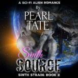Sinth Source A Sci-Fi Alien Romance: Sinth Strain Book 2, Pearl Tate