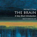 The Brain A Very Short Introduction, Michael O’Shea