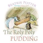 The Roly Poly Pudding, Beatrix Potter