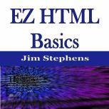 EZ HTML Basics, Jim Stephens