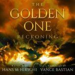 The Golden OneReckoning, Hans M Hirschi